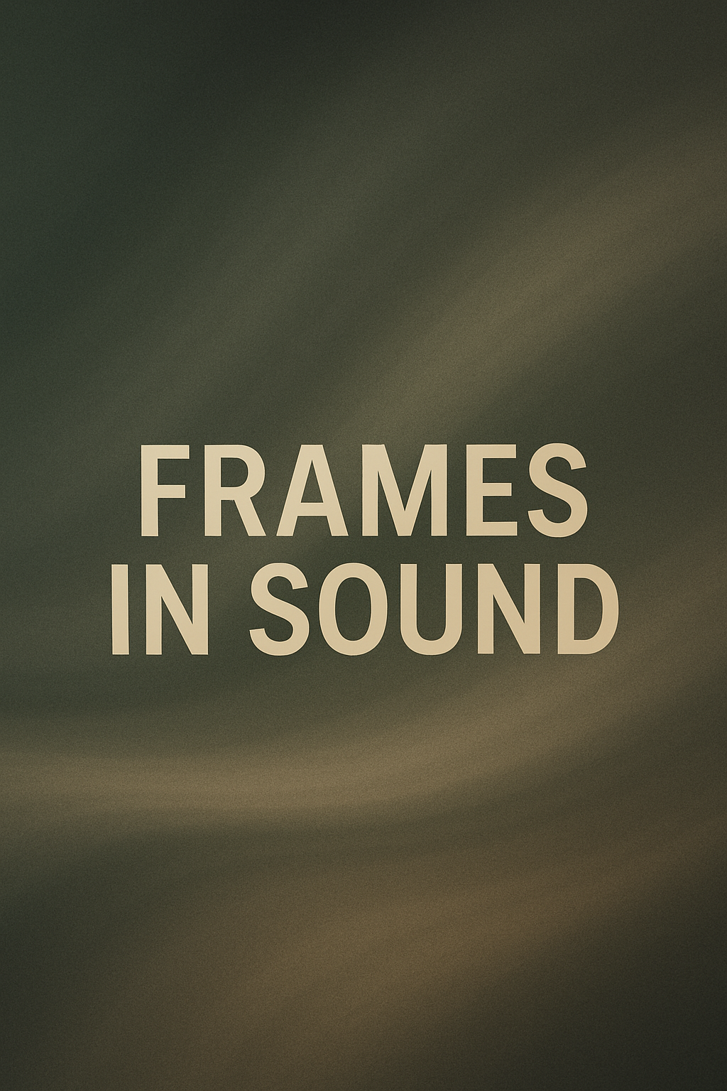 Frames in Sound — Album by Noel Grass